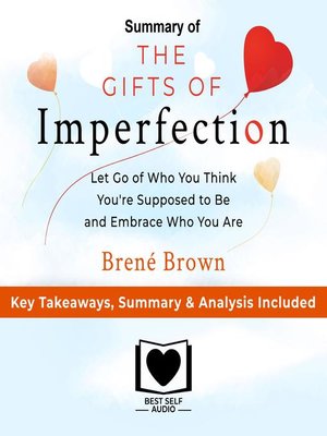 cover image of Summary of The Gifts of Imperfection: Let Go of Who You Think You're Supposed to Be and Embrace Who You Are by Brene Brown